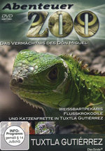 Film: Abenteuer Zoo - Tuxtla Gutierrez