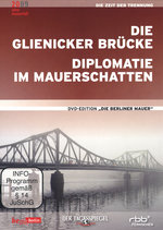 Film: Die Glienicker Brücke/Diplomatie im Mauersch...