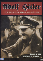 Film: Adolf Hitler - Ein Volk, ein Reich, ein Führer