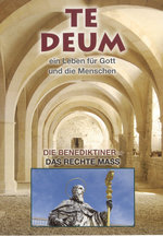 Film: Te Deum - Die Benediktiner/Das rechte Mass