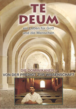 Film: Te Deum - Die Dominikaner/Von der Predigt zur...