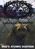 Film: Ned's Atomic Dustbin - Lunatic Magnets