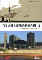 Film: Der neue Hauptbahnhof Berlin