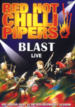 Film: Red Hot Chilli Pipers - Blast/Live