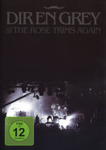Film: Dir En Grey - Tour08/The Rose Trims Again
