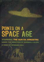 Film: Points on a Space Age - Starring The Sun Ra A...