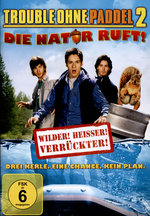 Film: Trouble ohne Paddel 2 - Die Natur ruft!