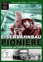 Film: Eisenbahnbau Pioniere - Streckenbau und Schiff..