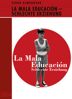 Film: La mala educacion - Schlechte Erziehung