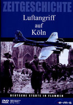 Film: Luftangriff auf Köln