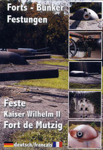 Film: Feste Kaiser Wilhelm II - Fort de Mutzig