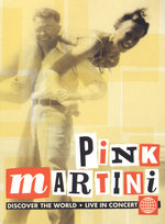 Film: Pink Martini - Discover The World/Live in Conc.