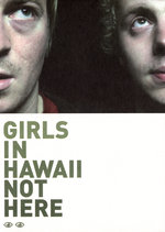 Film: Girls In Hawaii - Not Here [2 DVDs]