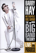 Film: Barry Hay - The Big Band Theory/Live in Paradiso