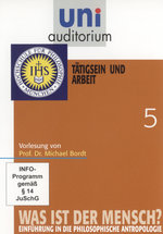 Film: Uni Auditorium - Tätig sein und Arbeit - Was...