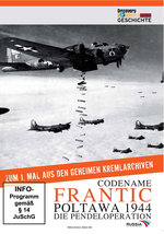 Film: Codename Frantic Poltawa 1944 - Die Pendelop...