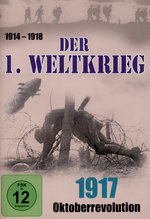 Film: Der 1. Weltkrieg - 1917: Oktoverrevolution
