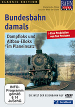 Film: Bundesbahn damals - Dampfloks und Altbau-Ellok..