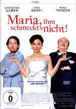 Film: Maria, ihm schmeckt's nicht!