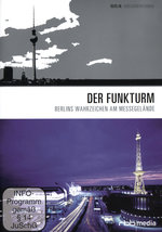 Film: Der Funkturm - Berlins Wahrzeichen am Messe...