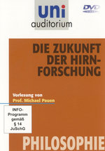 Film: Uni Auditorium - Die Zukunft der Hirnforschung