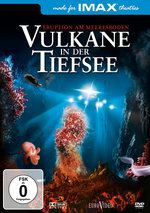 Film: IMAX: Vulkane in der Tiefsee - Eruption am M...