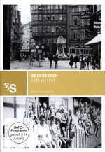 Film: Oberhessen 1871 bis 1945 - Eine Filmchronik