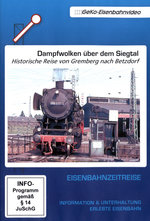 Film: Dampfwolken über dem Siegtal - Eisenbahnzeitreis