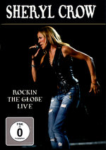 Film: Sheryl Crow - Rockin' the Globe Live