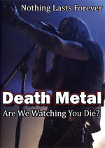 Film: Death Metal - Are We Watching You Die?