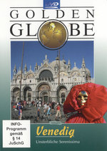 Film: Venedig - Unsterbliche Serenissima - Golden Gl.