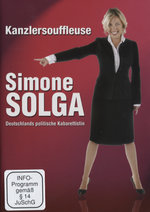 Film: Simone Solga - Kanzlersouffleuse