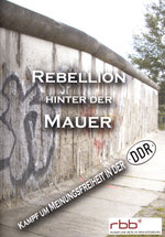 Film: Rebellion hinter der Mauer