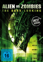 Film: Alien vs Zombies - The Dark Lurking - Uncut