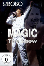 Film: DJ Bobo - Magic/The Show