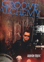 Film: Groove Alchemy - Stanton Moore