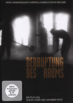 Film: Behauptung des Raums - Wege unabhängiger...
