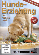 Film: Hunde Erziehung mit System - Der Problemhund