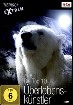 Film: Tierisch Extrem Vol. 6: Top 10 Überlebenskünstl.