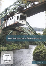 Film: Die Wuppertaler Schwebebahn