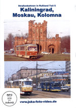 Film: Kaliningrad, Moskau, Kolomna - Straßenbahnen ...