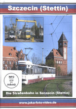 Film: Stettin - Die Straßenbahn in Szezecin (Stettin)