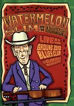 Film: Watermelon Slim & the Workers - Live at the ...