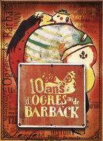 Film: Les Ogres de Barback - 10 ans d'Ogres... [2DVDs]