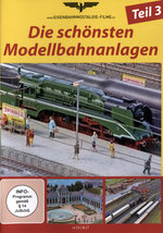 Film: Die schönsten Modellbahnanlagen - Teil 3