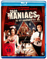 Film: 2001 Maniacs 2 - Es ist angerichtet