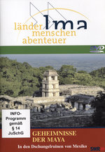 Film: Geheimnisse der Maya - Länder Menschen Abenteuer