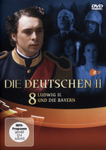 Film: Die Deutschen II 8 - Ludwig II. und die Bayern