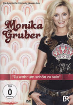 Film: Monika Gruber - Zu wahr um schön zu sein