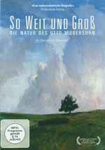 Film: So weit und groß - Die Natur des Otto Modersohn